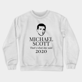 Michael scott 2020 Crewneck Sweatshirt